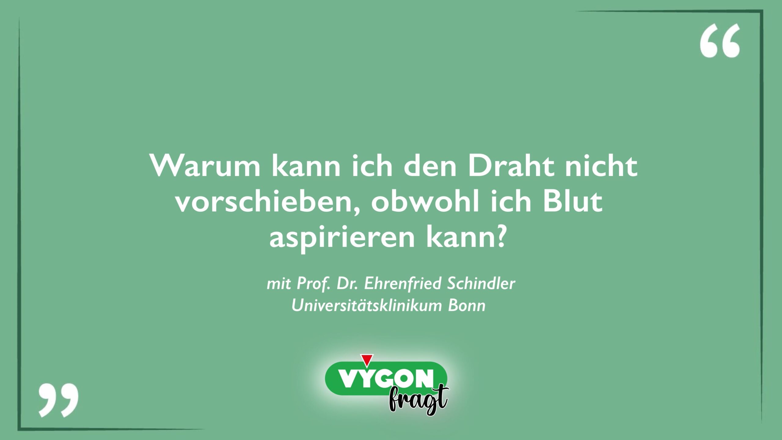 Warum kann ich den Draht nicht vorschieben, obwohl ich Blut aspirieren kann_Thumbnail